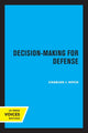 Book cover of: Decision-Making for Defense. By: Charles J. Hitch