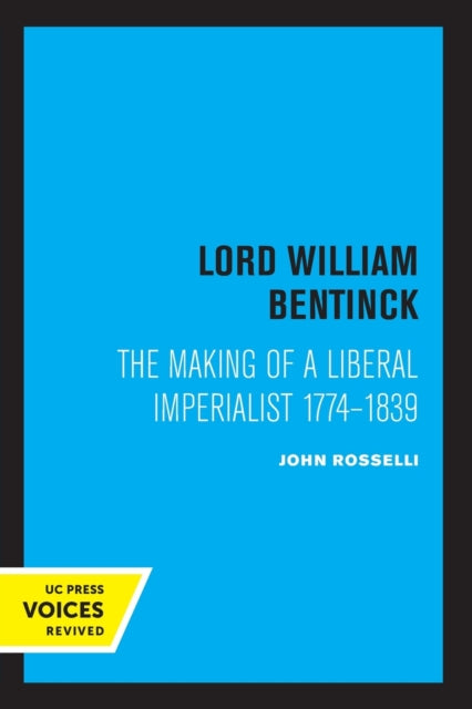 Book cover of: Lord William Bentinck. By: John Rosselli