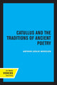 Book cover of: Catullus and the Traditions of Ancient Poetry. By: Arthur Leslie Wheeler