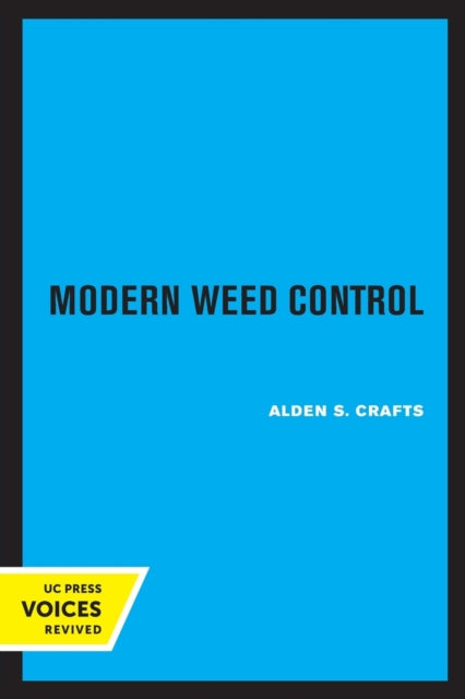 Book cover of: Modern Weed Control. By: Alden S. Crafts