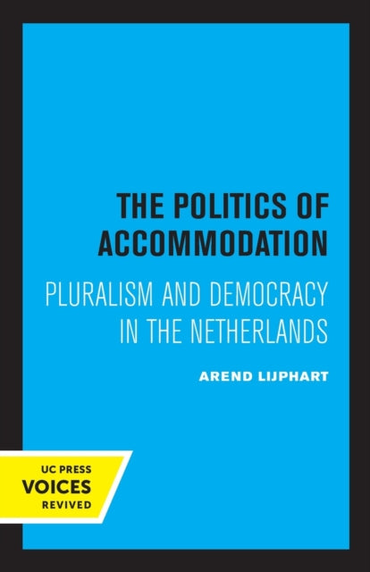 Book cover of: Politics of Accommodation. By: Arend Lijphart