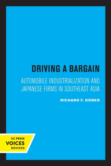 Book cover of: Driving a Bargain. By: Richard F. Doner