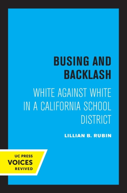 Book cover of: Busing and Backlash. By: Lillian B. Rubin