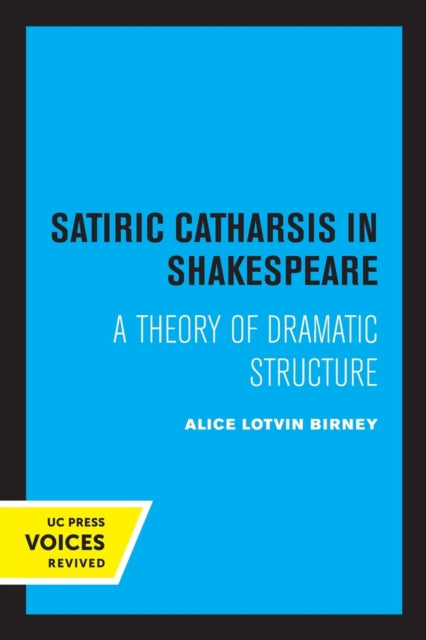 Book cover of: Satiric Catharsis in Shakespeare. By: Alice Lotvin Birney