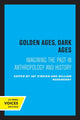 Book cover of: Golden Ages, Dark Ages. By: William Roseberry
