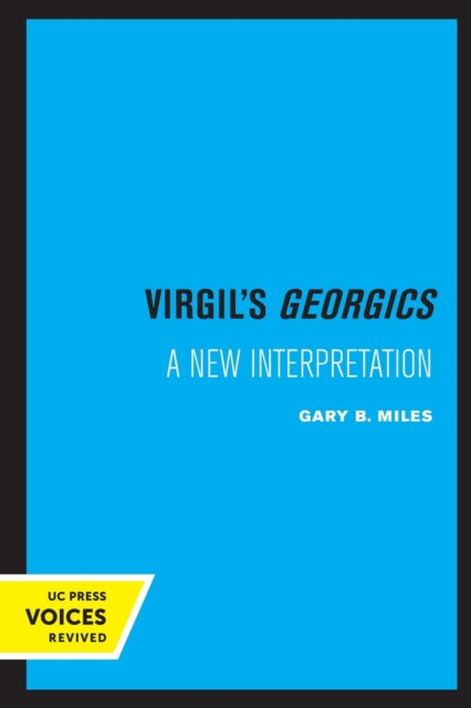 Book cover of: Virgil's Georgics. By: Gary B. Miles