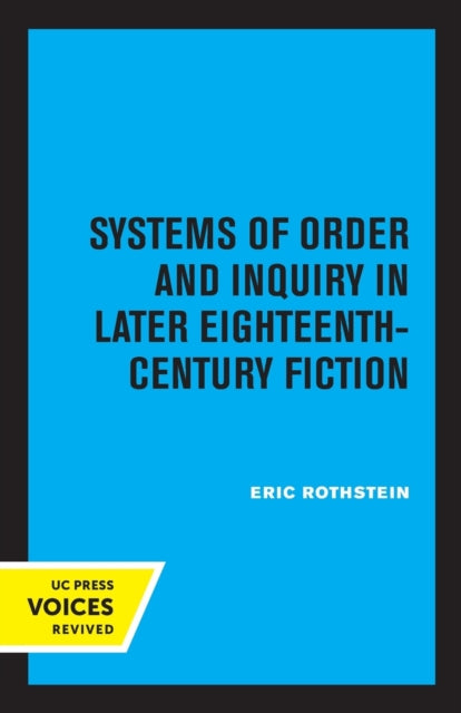 Book cover of: Systems of Order and Inquiry in Later Eighteenth-Century Fiction. By: Eric Rothstein