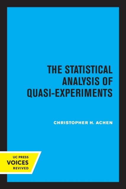 Book cover of: Statistical Analysis of Quasi-Experiments. By: Christopher H. Achen
