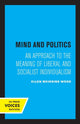 Book cover of: Mind and Politics. By: Ellen M. Wood