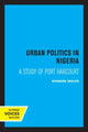 Book cover of: Urban Politics in Nigeria. By: Howard Wolpe
