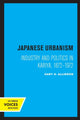 Book cover of: Japanese Urbanism. By: Gary D. Allinson