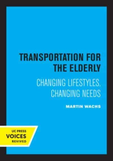 Book cover of: Transportation for the Elderly. By: Martin Wachs