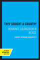 Book cover of: They Sought a Country. By: Harry Leonard Sawatzky