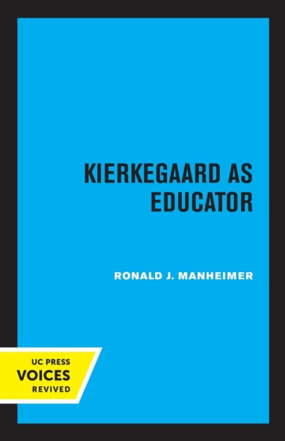 Book cover of: Kierkegaard as Educator. By: Ronald Manheimer