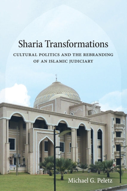 Book cover of: Sharia Transformations. By: Michael G. Peletz