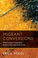 Book cover of: Migrant Conversions. By: Erica Vogel