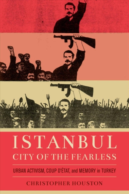 Book cover of: Istanbul, City of the Fearless. By: Christopher Houston