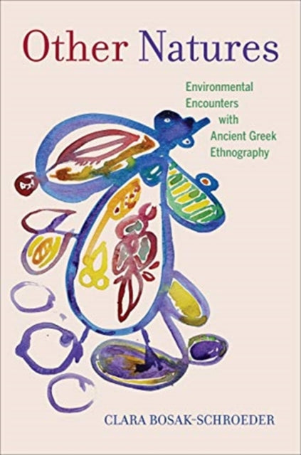 Book cover of: Other Natures. By: Clara Bosak-Schroeder