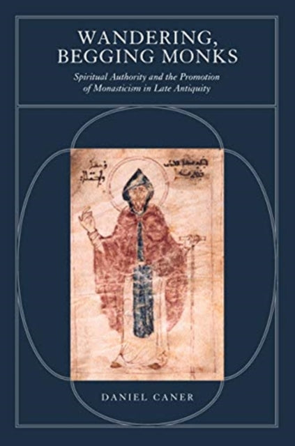 Book cover of: Wandering, Begging Monks. By: Daniel Folger Caner