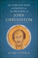 Book cover of: Narrative Shape of Emotion in the Preaching of John Chrysostom. By: Blake Leyerle