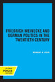 Book cover of: Friedrich Meinecke and German Politics in the Twentieth Century. By: Robert A. Pois