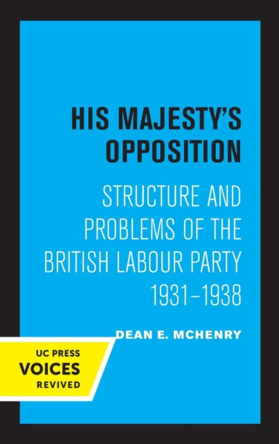 Book cover of: His Majesty's Opposition. By: Dean E. McHenry