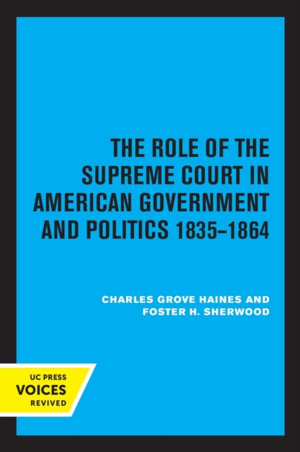 Book cover of: Role of the Supreme Court in American Government and Politics, 1835-1864. By: Charles Grove Haines