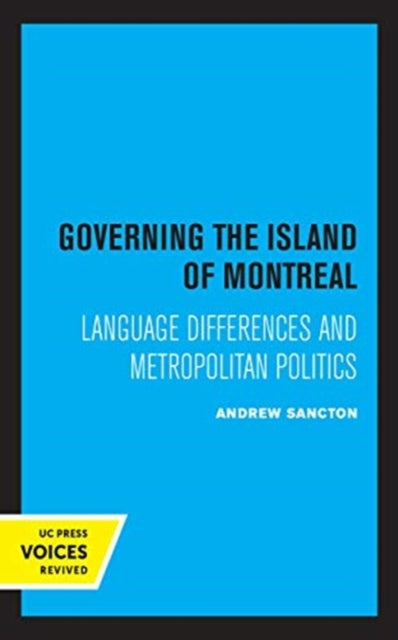 Book cover of: Governing the Island of Montreal. By: Andrew Sancton