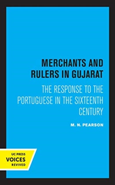 Book cover of: Merchants and Rulers in Gujarat. By: M. N. Pearson