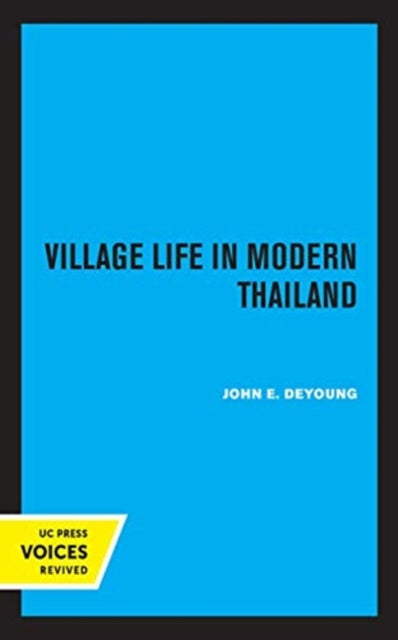 Book cover of: Village Life in Modern Thailand. By: John E. deYoung