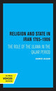 Book cover of: Religion and State in Iran 1785-1906. By: Hamid Algar