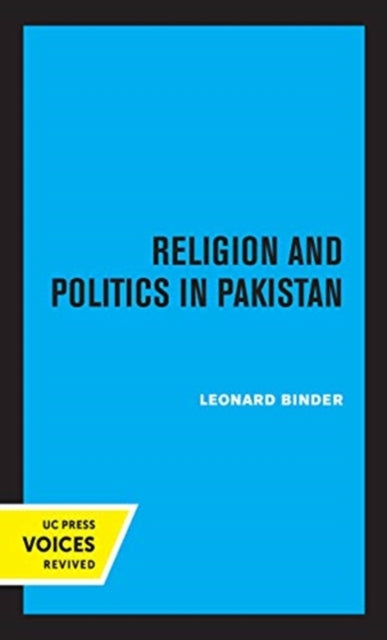 Book cover of: Religion and Politics in Pakistan. By: Leonard Binder