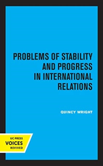 Book cover of: Problems of Stability and Progress in International Relations. By: Quincy Wright