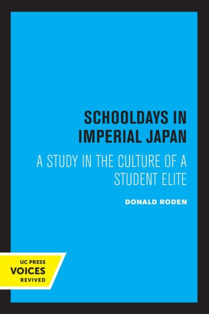 Book cover of: Schooldays in Imperial Japan. By: Donald T. Roden