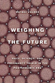 Book cover of: Weighing the Future. By: Natali Valdez