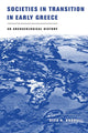 Book cover of: Societies in Transition in Early Greece. By: Alex R. Knodell