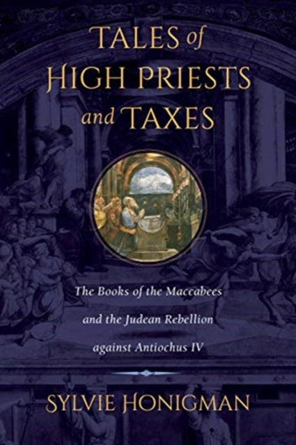Book cover of: Tales of High Priests and Taxes. By: Sylvie Honigman