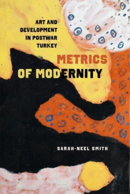 Book cover of: Metrics of Modernity. By: Sarah-Neel Smith