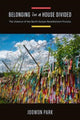 Book cover of: Belonging in a House Divided. By: Joowon Park