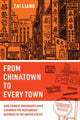 Book cover of: From Chinatown to Every Town. By: Zai Liang