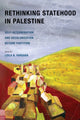 Book cover of: Rethinking Statehood in Palestine. By: Leila Farsakh