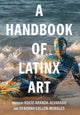 Book cover of: Handbook of Latinx Art