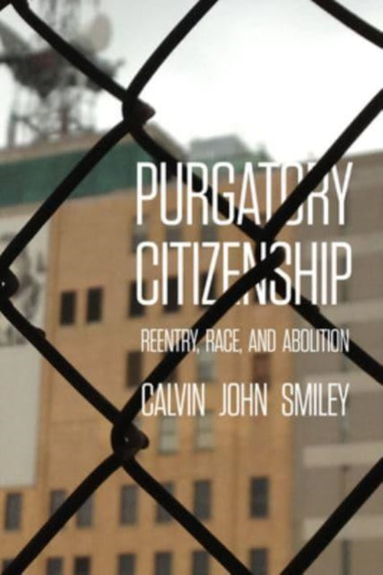 Book cover of: Purgatory Citizenship. By: Calvin John Smiley