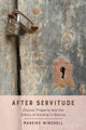 Book cover of: After Servitude. By: Mareike Winchell