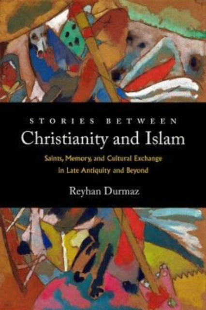 Book cover of: Stories between Christianity and Islam. By: Reyhan Durmaz