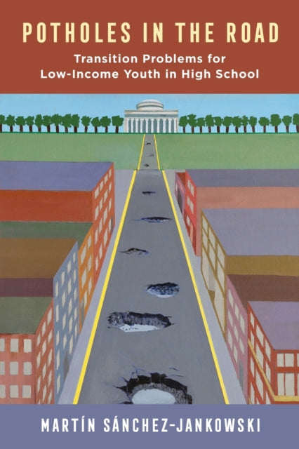 Book cover of: Potholes in the Road. By: Martin Sanchez-Jankowski
