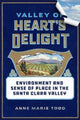 Book cover of: Valley of Heart's Delight. By: Anne Marie Todd