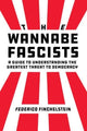 Book cover of: Wannabe Fascists. By: Federico Finchelstein