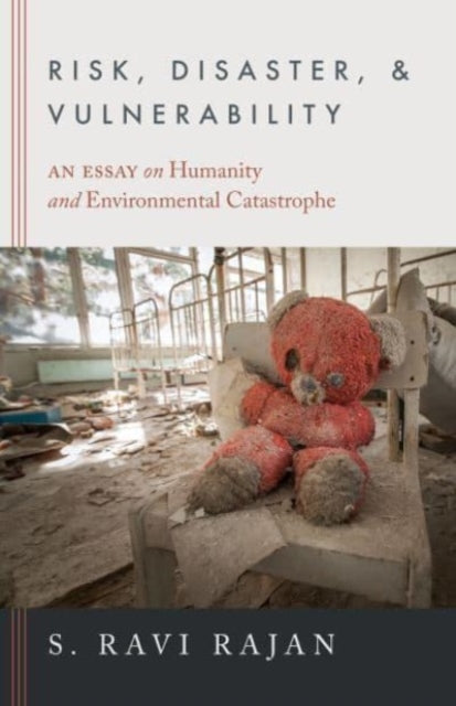 Book cover of: Risk, Disaster, and Vulnerability. By: S. Ravi Rajan