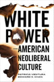 Book cover of: White Power and American Neoliberal Culture. By: Patricia Ventura